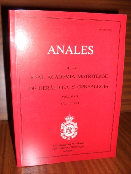 ANALES DE LA REAL ACADEMIA MATRITENSE DE HERÁLDICA Y GENEALOGÍA. Tomo XI. Año 2008